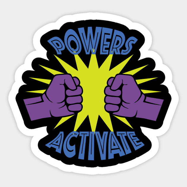 Powers Activate Sticker by SnarkSharks